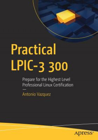 Könyv Practical LPIC-3 300 Antonio Vazquez