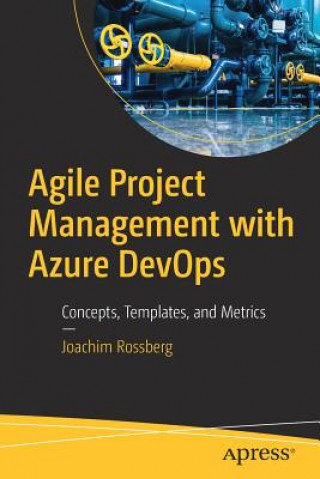 Kniha Agile Project Management with Azure DevOps Joachim Rossberg