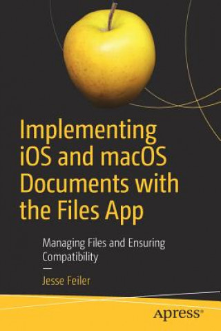 Carte Implementing iOS and macOS Documents with the Files App Jesse Feiler