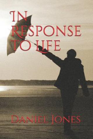 Kniha In Response to Life Daniel Jones