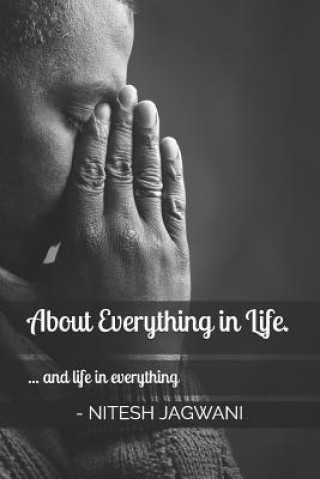 Carte About Everything in Life.: ... and life in everything Nitesh Jagwani