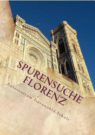 Carte Spurensuche Florenz Autorenteam Isarnwohld-Schule