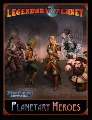 Carte Planetary Heroes (Starfinder) Neil Spicer