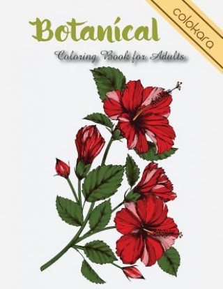 Книга Botanical Coloring Book for Adults: Flowers and Plants Coloring Pages Colokara