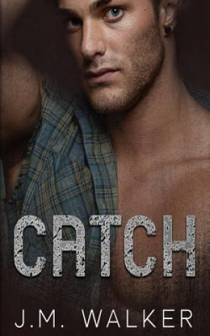 Knjiga Catch J. M. Walker