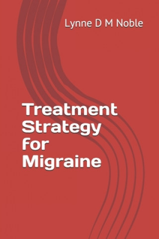 Kniha Treatment Strategy for Migraine Lynne D. M. Noble