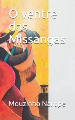 Carte O Ventre Das Missangas Mouzinho Rosario Narope