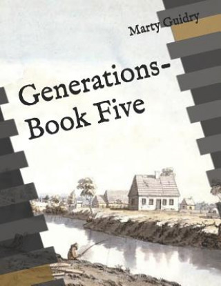Book Generations-Book Five Marty Guidry