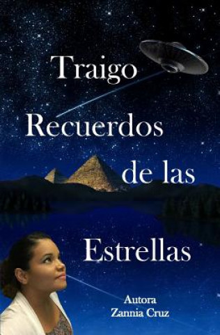 Kniha Traigo Recuerdos de Las Estrellas Zannia Cruz