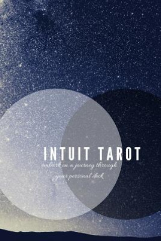 Carte Intuit Tarot: Embark on a Journey Through Your Personal Deck Intuit Tarot