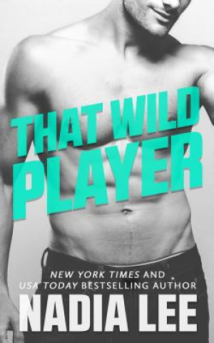 Libro That Wild Player Nadia Lee