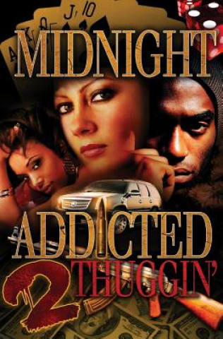 Carte Addicted 2 Thuggin' Midnight