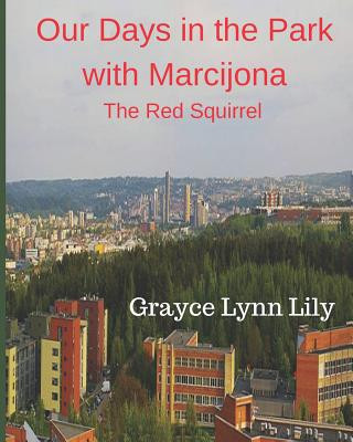 Carte Our Days in the Park with Marcijona: The Red Squirrel Grayce Lynn Lily