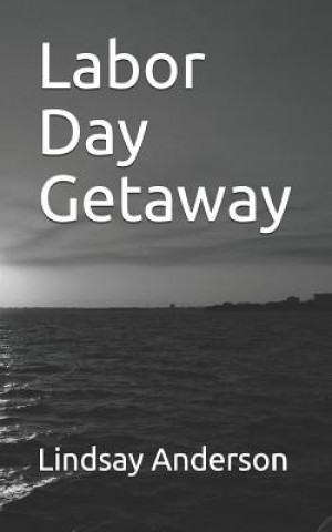 Kniha Labor Day Getaway Lindsay Anderson