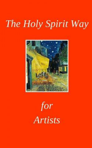 Книга The Holy Spirit Way for Artists Rebecca Anne Banks