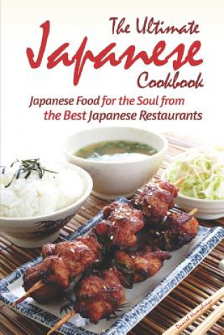 Buch The Ultimate Japanese Cookbook: Japanese Food for the Soul from the Best Japanese Restaurants Daniel Humphreys