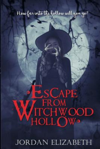 Carte Escape from Witchwood Hollow Jordan Elizabeth