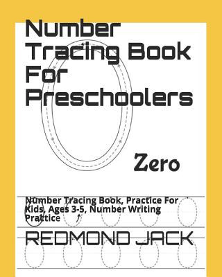 Carte Number Tracing Book for Preschoolers: Number Tracing Book, Practice for Kids, Ages 3-5, Number Writing Practice Redmond Jack