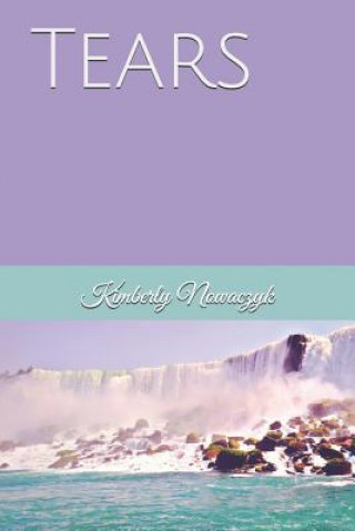 Knjiga Tears Kimberly Nowaczyk