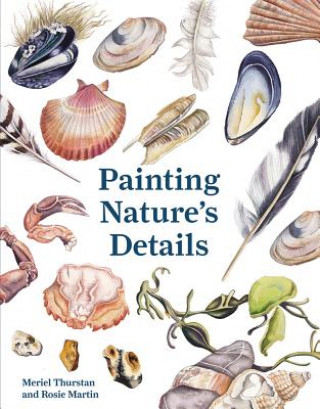Kniha Painting Nature's Details Rosie Martin