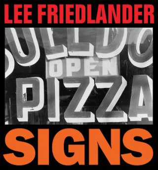 Kniha Lee Friedlander: Signs Lee Friedlander
