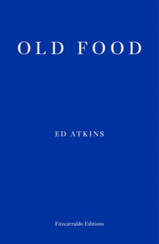 Buch Old Food Ed Atkins