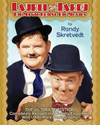 Книга Laurel & Hardy: The Magic Behind the Movies Randy Skretvedt