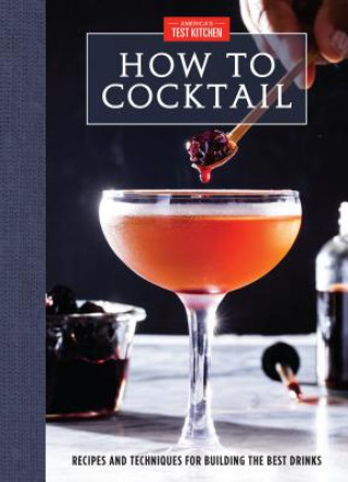 Book How to Cocktail America'S Test Kitchen