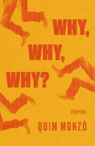 Boek Why, Why, Why Quim Monzo