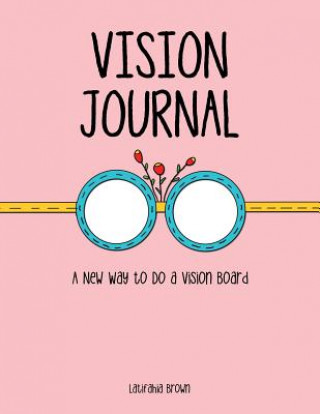 Kniha Vision Journal Latifahia Brown