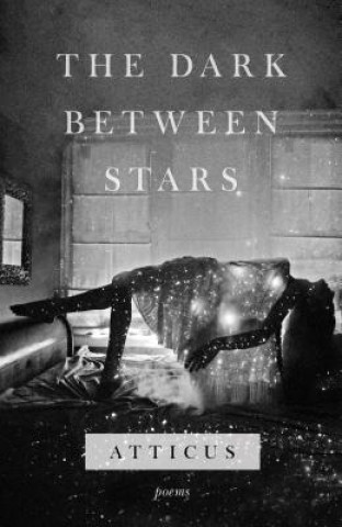 Könyv The Dark Between Stars Atticus
