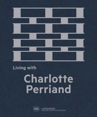 Kniha Living with Charlotte Perriand Cynthia Fleury