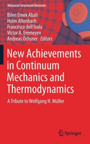 Kniha New Achievements in Continuum Mechanics and Thermodynamics Bilen Emek Abali