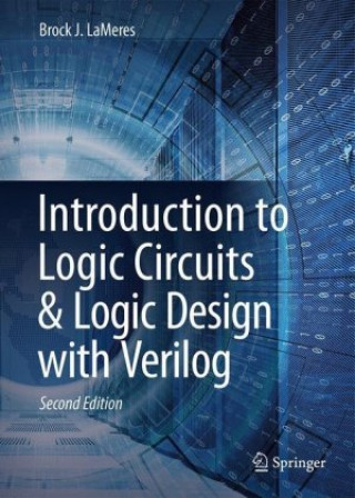 Könyv Introduction to Logic Circuits & Logic Design with Verilog Brock J. Lameres