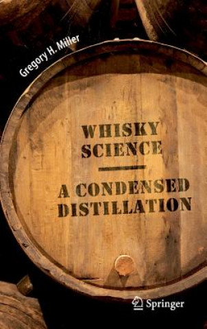 Kniha Whisky Science Gregory H. Miller