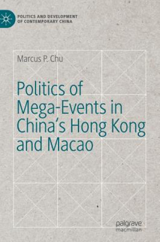 Carte Politics of Mega-Events in China's Hong Kong and Macao Marcus P. Chu