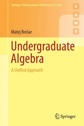 Könyv Undergraduate Algebra Matej Bresar
