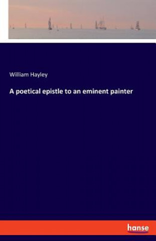 Książka poetical epistle to an eminent painter William Hayley