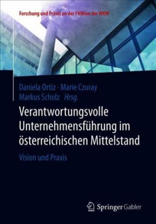 Knjiga Verantwortungsvolle Unternehmensfuhrung im oesterreichischen Mittelstand Daniela Ortiz