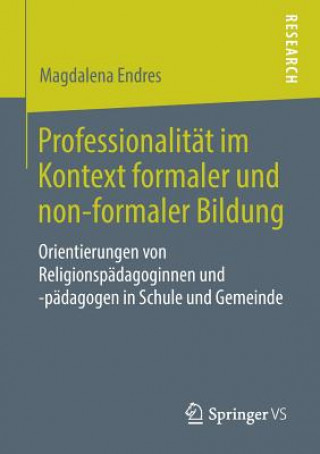 Carte Professionalitat Im Kontext Formaler Und Non-Formaler Bildung Magdalena Endres