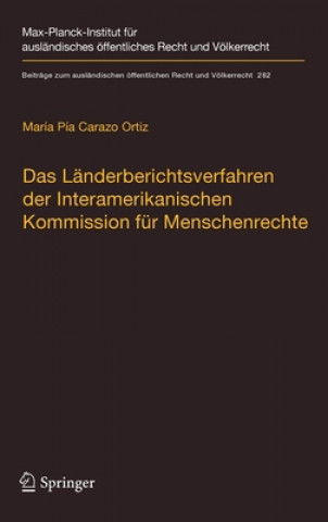 Knjiga Das Landerberichtsverfahren der Interamerikanischen Kommission fur Menschenrechte María Pía Carazo Ortiz