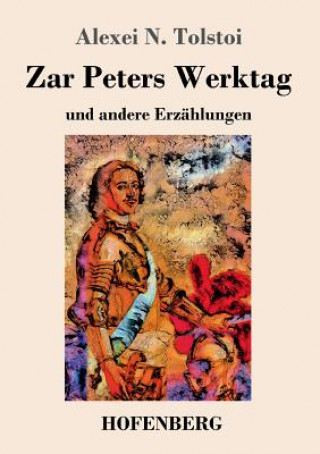 Knjiga Zar Peters Werktag Alexei N. Tolstoi