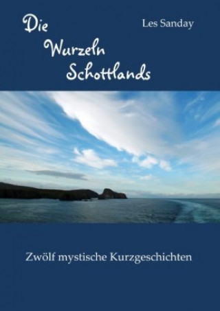 Książka Die Wurzeln Schottlands Les Sanday