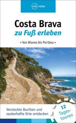 Kniha Costa Brava zu Fuß erleben Ulrike Wiebrecht