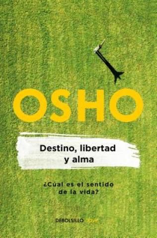 Libro Destino, Libertad Y Alma / Destiny, Freedom, and the Soul Osho Rajneesh