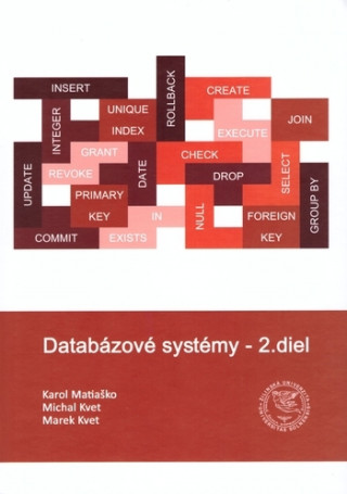 Könyv Databázové systémy - 2.diel, 2. prepracované vydanie Karol Matiaško
