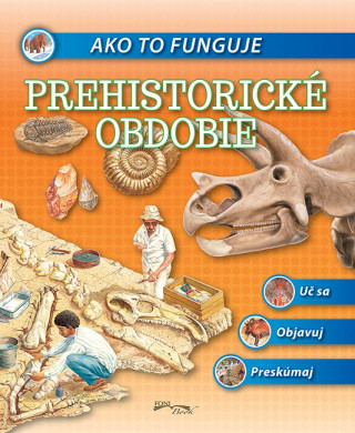 Kniha Ako to funguje Prehistorické obdobie 