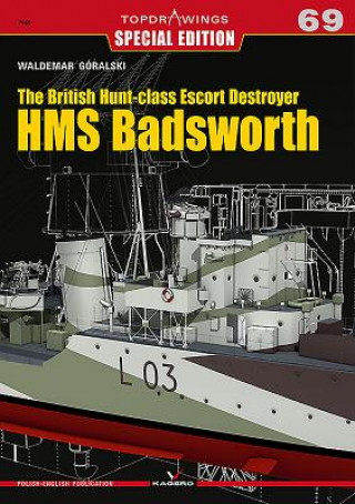 Könyv British Hunt-Class Escort Destroyer HMS Badsworth Waldemar Goralski