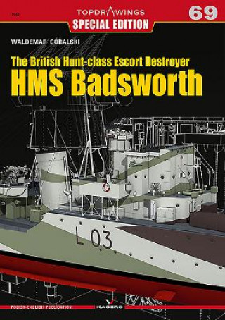 Książka British Hunt-Class Escort Destroyer HMS Badsworth Waldemar Goralski