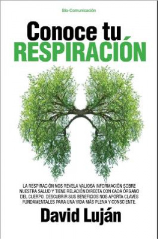 Kniha Conoce Tu Respiracion David Lujan